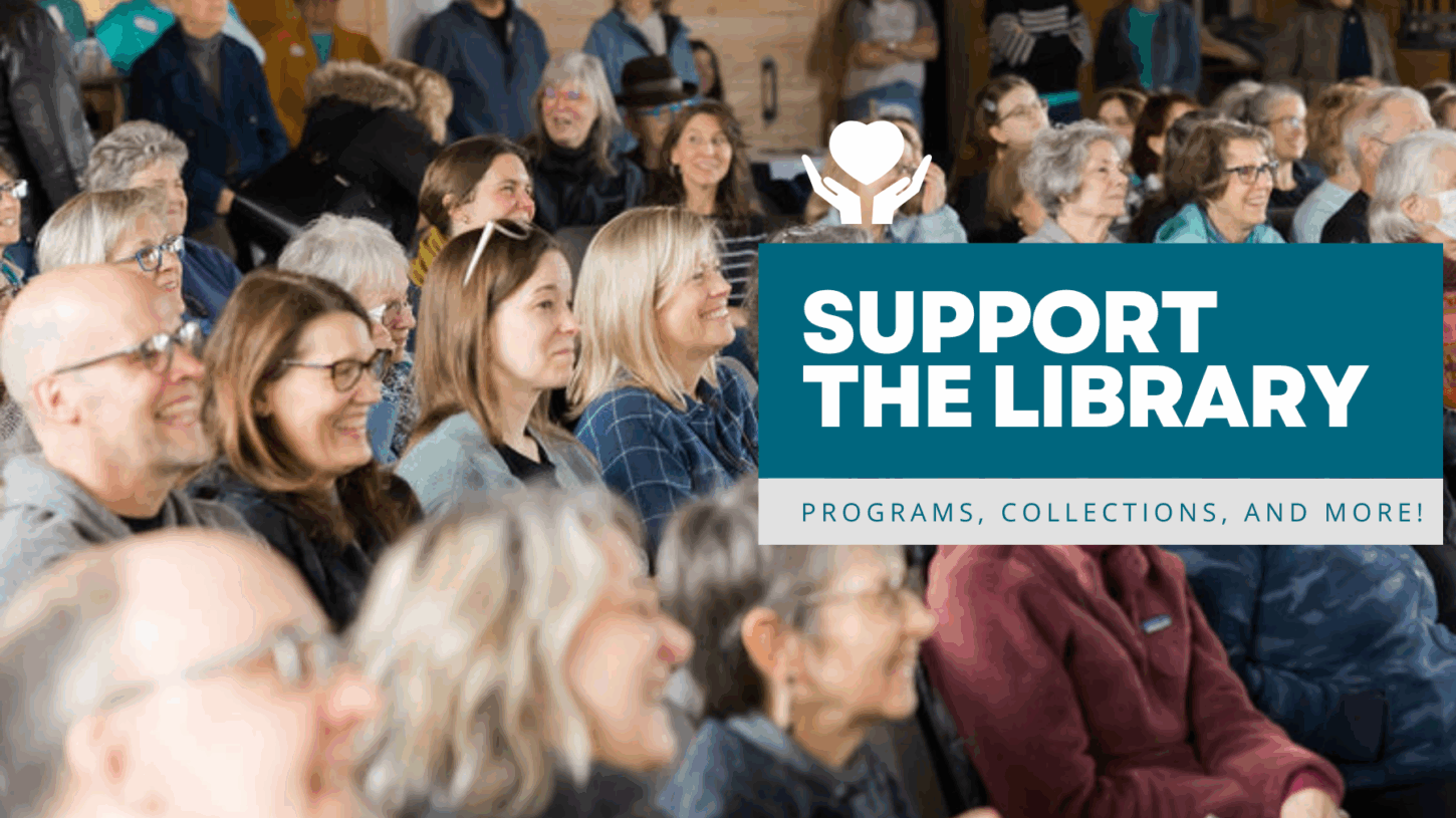 image of audience laughing at library event with text that reads support the library programs, collections, and more
